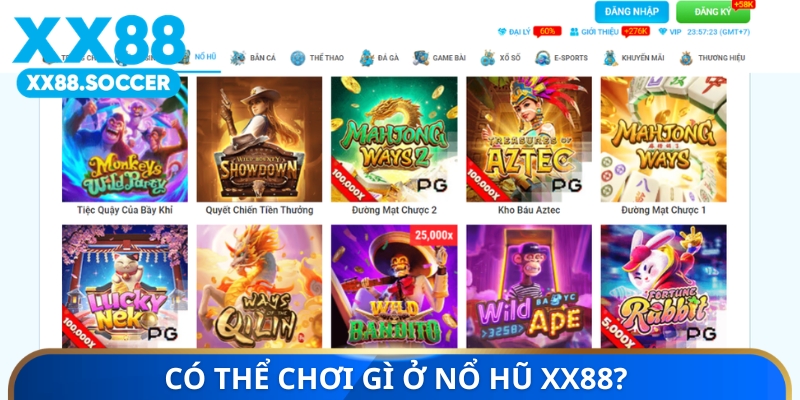 Có thể chơi gì ở nỗ hũ XX88?