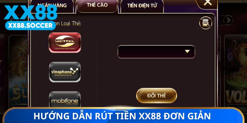 Hướng dẫn rút tiền XX88 đơn giản