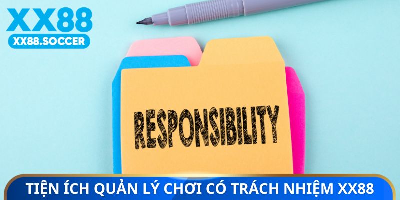 Tiện ích quản lý chơi có trách nhiệm XX88
