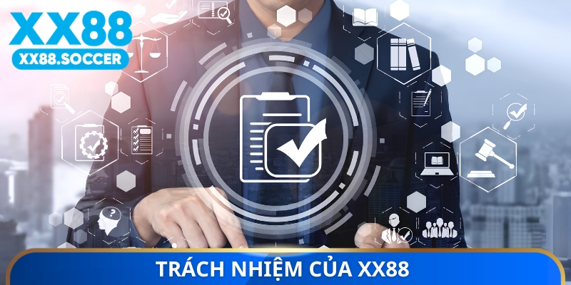 Trách nhiệm của XX88